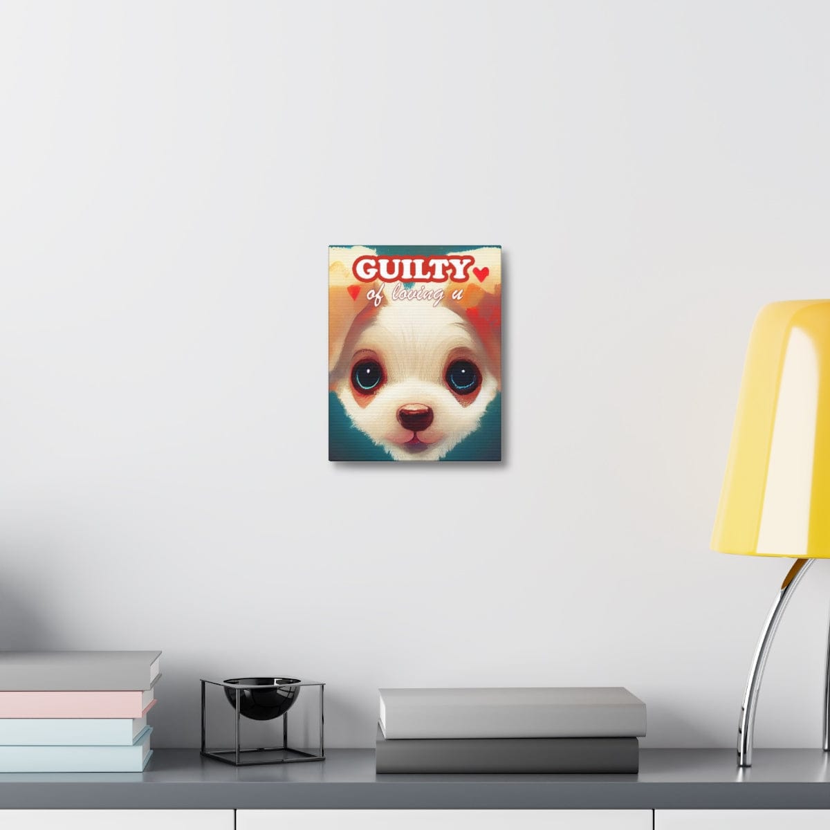 Guilty of Loving you - Puppy Love - Canvas Print