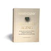 Mayo Clinic on Healthy Aging: An Easy and Comprehensive Guide to Keeping Your Body Young, Your Mind Sharp and Your Spirit Fulfilled