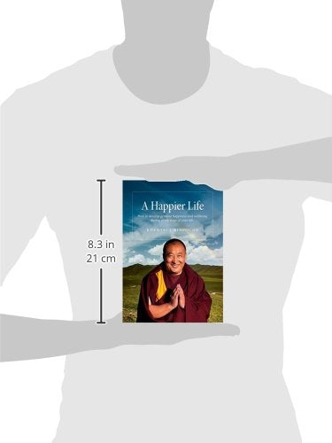 A Happier Life: How to develop genuine happiness and wellbeing during every stage of your life.
