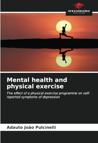 Mental health and physical exercise: The effect of a physical exercise programme on self-reported symptoms of depression