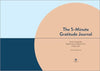 The 5-Minute Gratitude Journal: Give Thanks, Practice Positivity, Find Joy