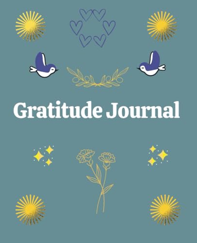 Gratitude Every Day: A Personal Journal for Daily Reflection and Positivity, 120 pages