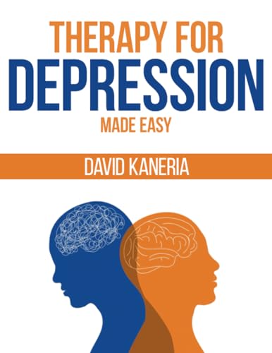 Therapy for Depression: Made Easy (Therapy Made Easy)