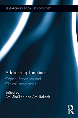 Addressing Loneliness: Coping, Prevention and Clinical Interventions (Researching Social Psychology)