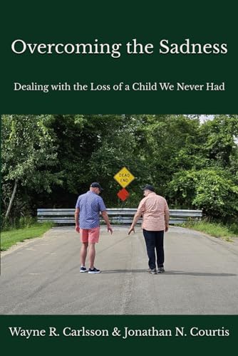 Overcoming the Sadness: Dealing with the Loss of a Child We Never Had