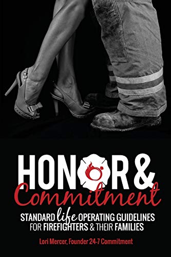 Honor & Commitment: Standard Life Operating Guidelines for Firefighters & Their Families