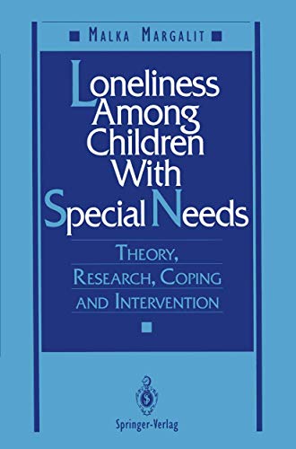 Loneliness Among Children With Special Needs: Theory, Research, Coping, and Intervention