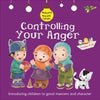 Controlling Your Anger: Good Manners and Character (Akhlaaq Building Series)