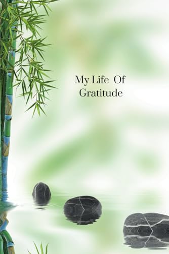My Life Of Gratitude: Annual Gratitude Journey, Weekly Entry