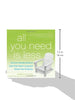 All You Need Is Less: The Eco-friendly Guide to Guilt-Free Green Living and Stress-Free Simplicity