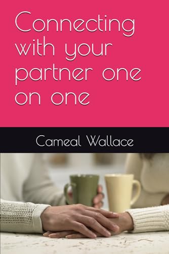 Connecting with your partner one on one