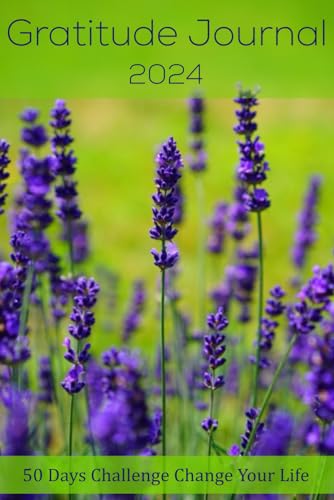 Gratitude Journal 2024: 50 Days Challenge Change Your Life