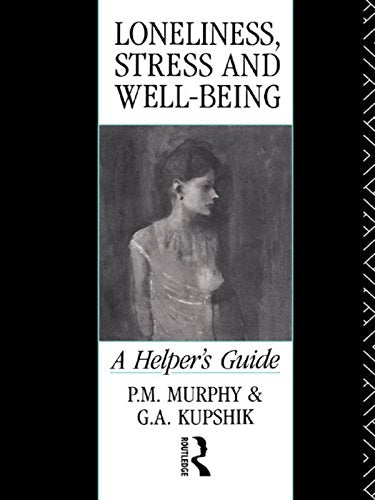 Loneliness, Stress and Well-Being: A Helper's Guide