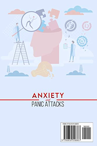 Anxiety And Panic Attacks: How to fight anxiety, cure panic disorders, beat shyness and phobias and create a richer and more meaningful life