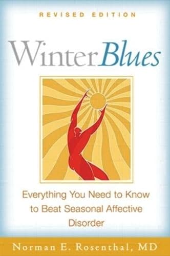 Winter Blues, Revised Edition: Everything You Need to Know to Beat Seasonal Affective Disorder