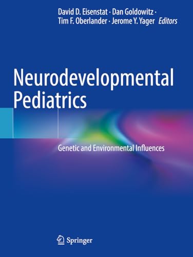 Neurodevelopmental Pediatrics: Genetic and Environmental Influences