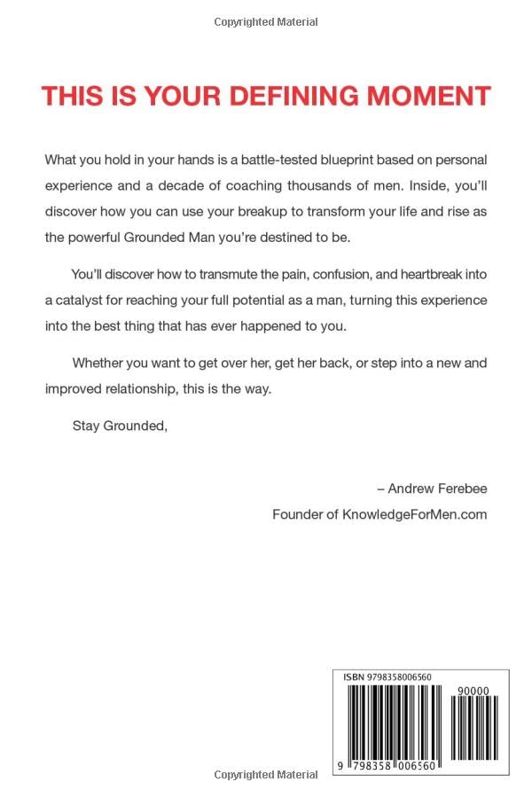 The Break Up Manual For Men: Recover From a Serious Break Up, Become Stronger and Get Your Ex Back (If You Want)