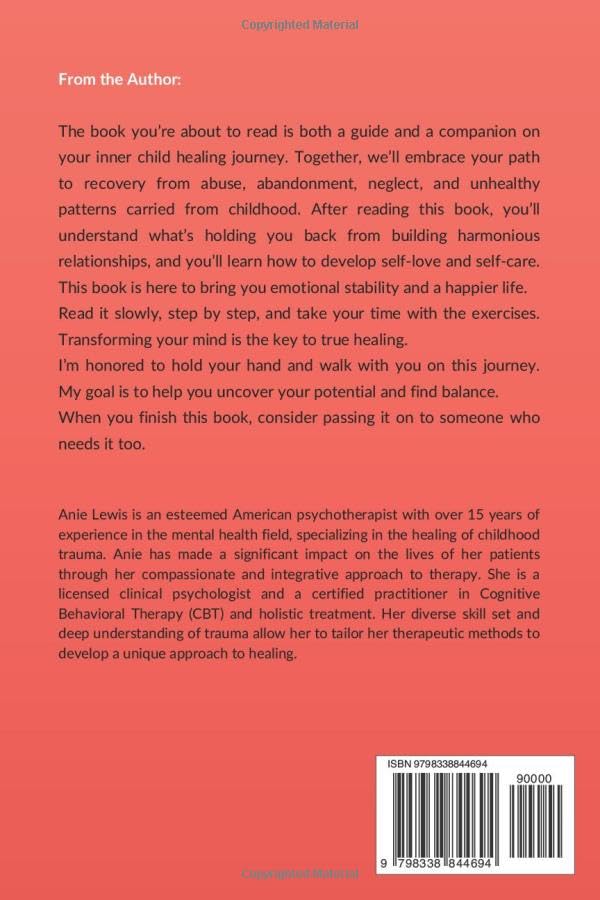 HEALING YOUR INNER CHILD SELF-HELP GUIDE WORKBOOK FOR ADULTS: Recovery from Trauma, Abuse, and Abandonment: Overcoming Anxiety and Depression. Build Healthy Relationships