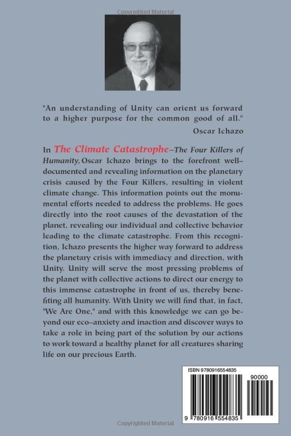 The Climate Catastrophe: The Four Killers of Humanity, Beyond Eco-Anxiety into Unity and Action