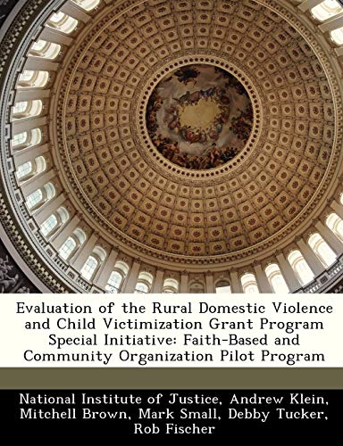 Evaluation of the Rural Domestic Violence and Child Victimization Grant Program Special Initiative: Faith-Based and Community Organization Pilot Program