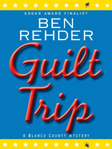 Guilt Trip (Blanco County Mysteries Book 4)