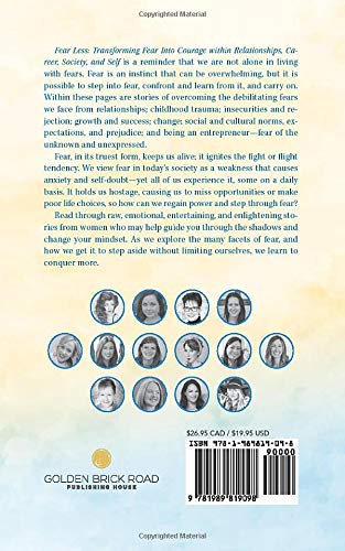 Fear Less: Transforming Fear Into Courage within Relationships, Career, Society, and Self