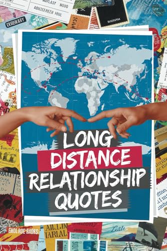 100 Long Distance Relationship Quotes: LDR Love Across the Miles (Inspirational Quotes Series: Daily Motivation for Personal Growth and Success)