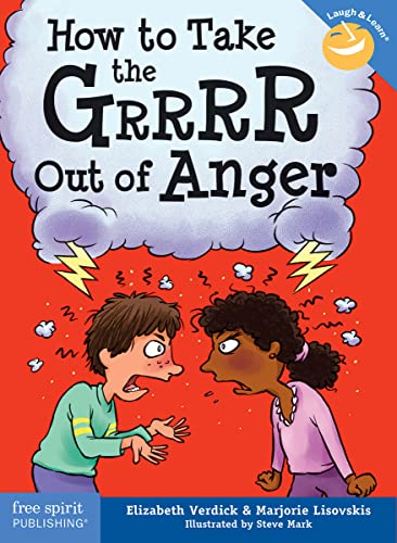 How to Take the Grrrr Out of Anger (Laugh & Learn®)