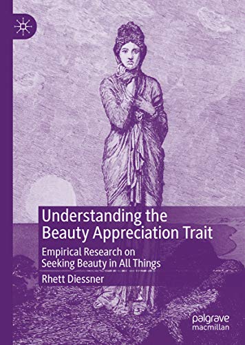 Understanding the Beauty Appreciation Trait: Empirical Research on Seeking Beauty in All Things
