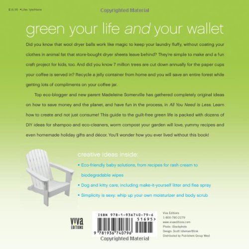 All You Need Is Less: The Eco-friendly Guide to Guilt-Free Green Living and Stress-Free Simplicity