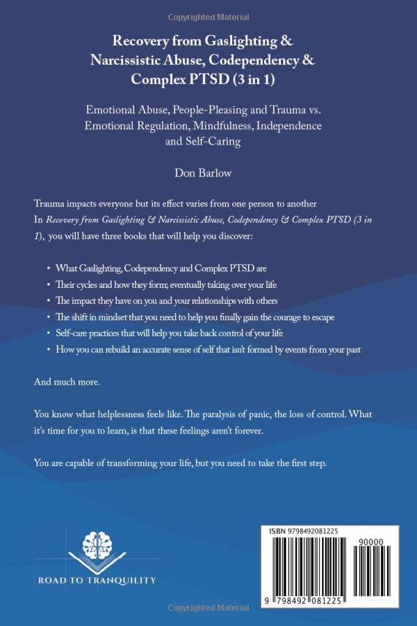 Recovery from Gaslighting & Narcissistic Abuse, Codependency & Complex PTSD (3 in 1): Emotional Abuse, People-Pleasing and Trauma vs. Emotional Regulation, Mindfulness, Independence and Self-Caring
