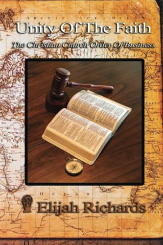 Unity Of The Faith: The Christian Church Order Of Business