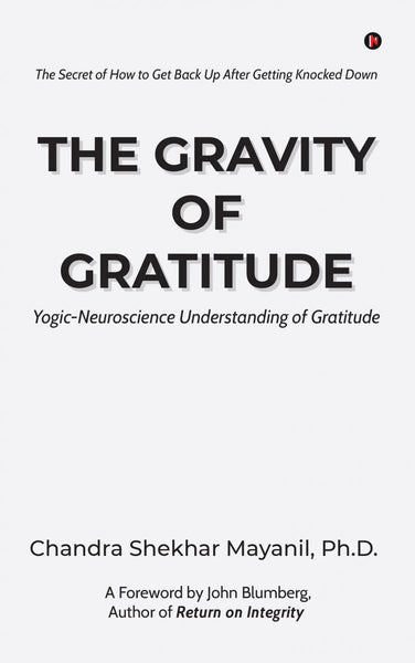 The Gravity of Gratitude: Yogic-Neuroscience Understanding of Gratitude
