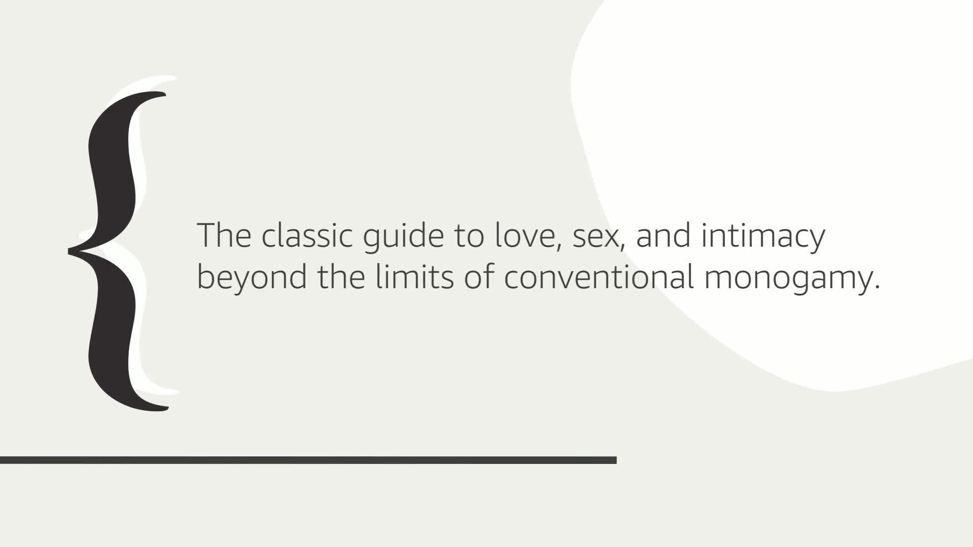 The Ethical Slut, Third Edition: A Practical Guide to Polyamory, Open Relationships, and Other Freedoms in Sex and Love
