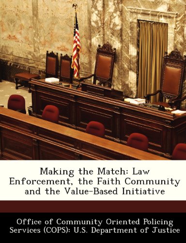 Making the Match: Law Enforcement, the Faith Community and the Value-Based Initiative