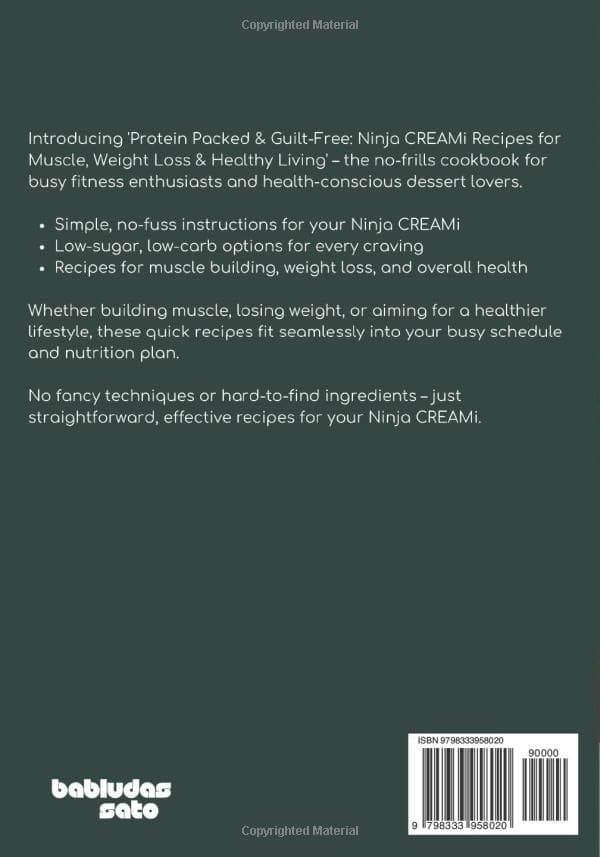Protein Packed & Guilt-Free: Ninja CREAMi Recipes for Muscle, Weight Loss & Healthy Living