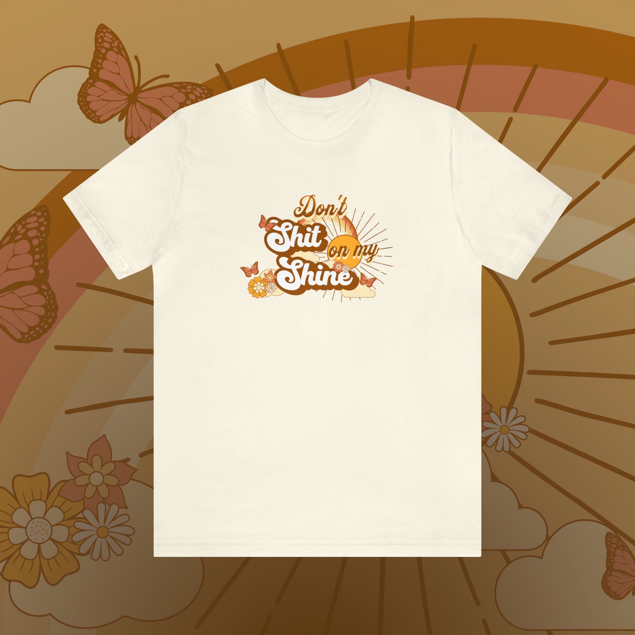 Don't Sh*t on my Shine - Unisex Jersey Short Sleeve Tee