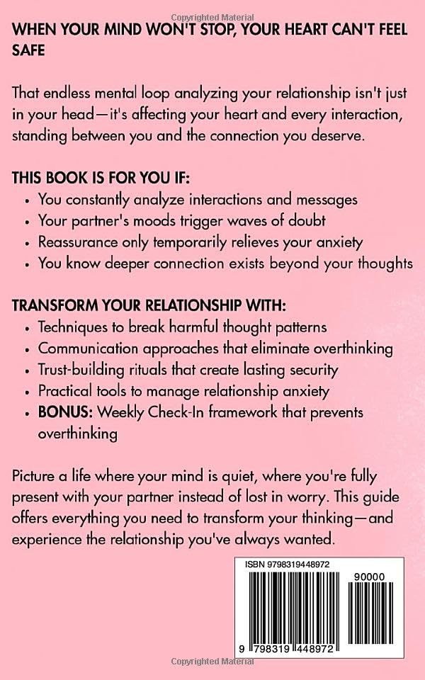 Overthinking in Relationships & The Power of Connection: The Fastest Path from Overthinking to Intimacy 10 Strategies to Build Rock Solid Trust, Detox the Mind, and Restore Balance