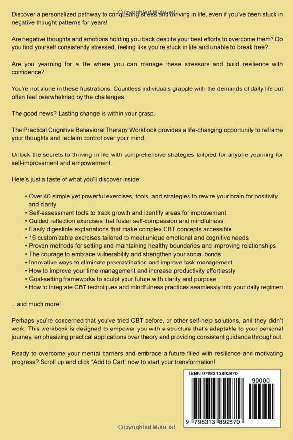 The Practical Cognitive Behavioral Therapy Workbook: Proven Strategies to Reframe Your Thoughts, Manage Stress, and Build Resilience that Lasts