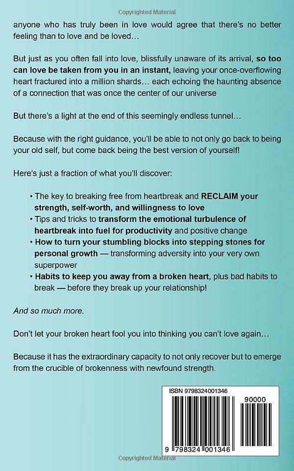 How to Heal from Heartbreak: A Breakup Recovery Guide Anyone Can Use To Build Resilience, Develop Healthy Coping Habits & Feel Confident Again