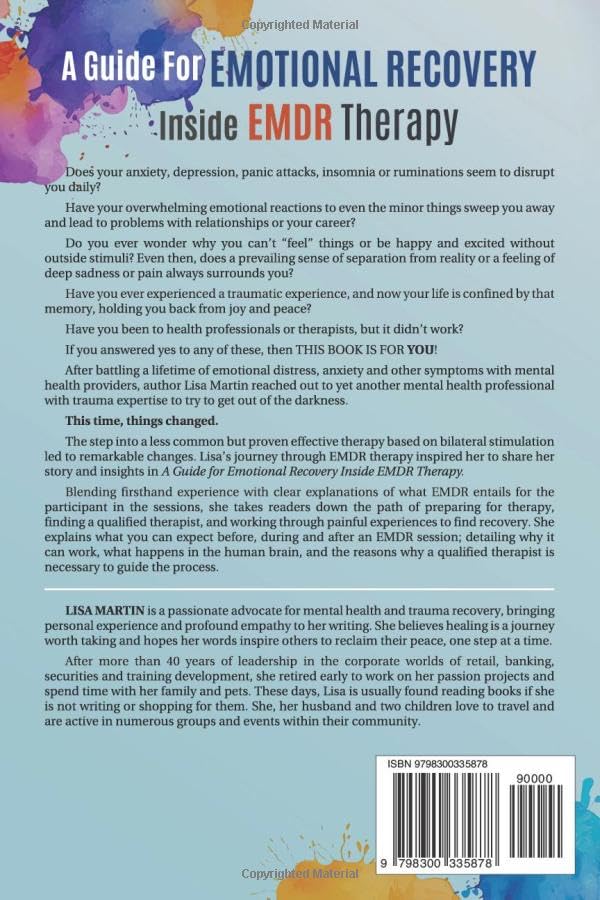 A Guide For Emotional Recovery Inside EMDR Therapy: What to Expect, Why It Can Work, What Happens and How to Begin Your Journey From Trauma, Anxiety, Depression, CPTSD, Panic Attacks and More