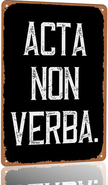 Acta Non Verba Metal Tin Sign – Vintage Black Motivational Wall Decor for Garage, Workshop, Man Cave or Office, Inspirational Action Quote Sign for Men