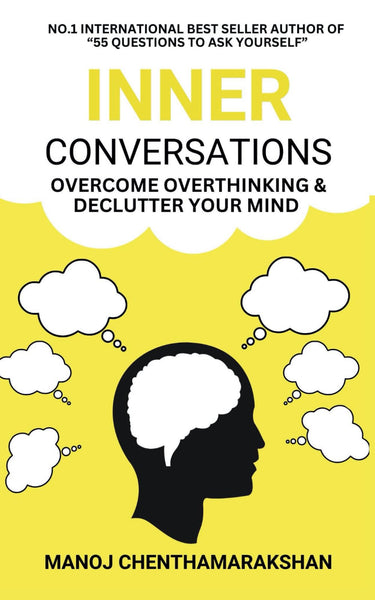 Inner Conversations: Overcome Overthinking, Declutter Your Mind, and Transform Stress, Anxiety, and Self-Doubt into Clarity and Confidence