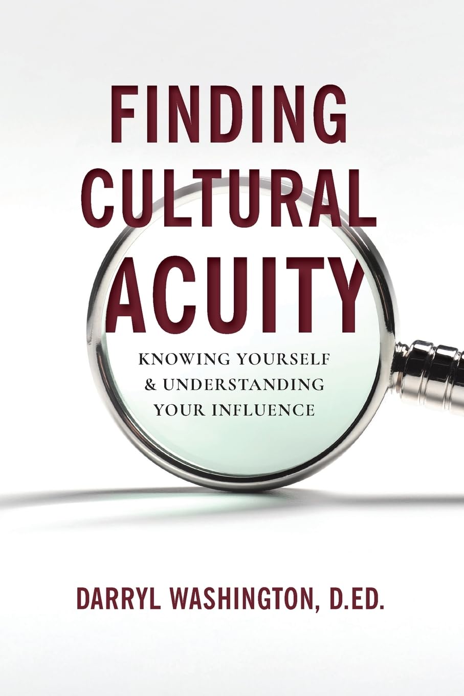Finding Cultural Acuity: Knowing Yourself and Understanding Your Influence