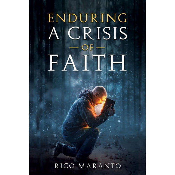 Enduring a Crisis of Faith [Paperback] Rico Maranto