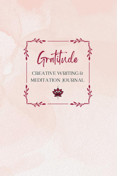 Gratitude & Meditation Journal: A guided journey to help cultivate a gratitude practice through writing & meditation