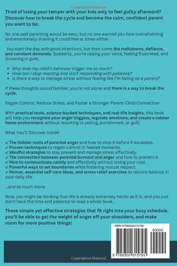 Anger Management for Parents Made Simple: 11 Proven Techniques to Master Your Triggers and Emotions, Achieve Peace and Balance, and Raise Self-Assured, Positive Children