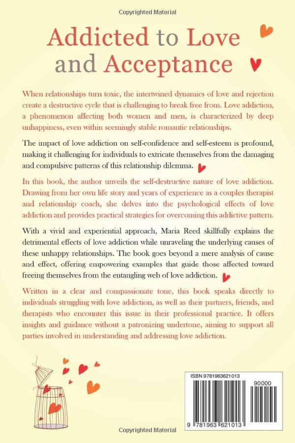 Addicted to Love and Acceptance - Your Journey to Freedom: How to Recognize Love Addiction, Free Yourself from Toxic Relationships, and Overcome Unhealthy Dependencies