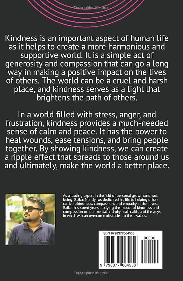 Growing Kindness: A Journey to Cultivating Humanity: Discovering and Cultivating the Transformative Power of Kindness, Compassion, and Empathy in Our Lives