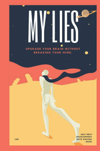 My 100 Lies: Let the guilt go away that you lied to someone. This one of a kind lies journal lets you get rid of your guilt by keeping your secrets.